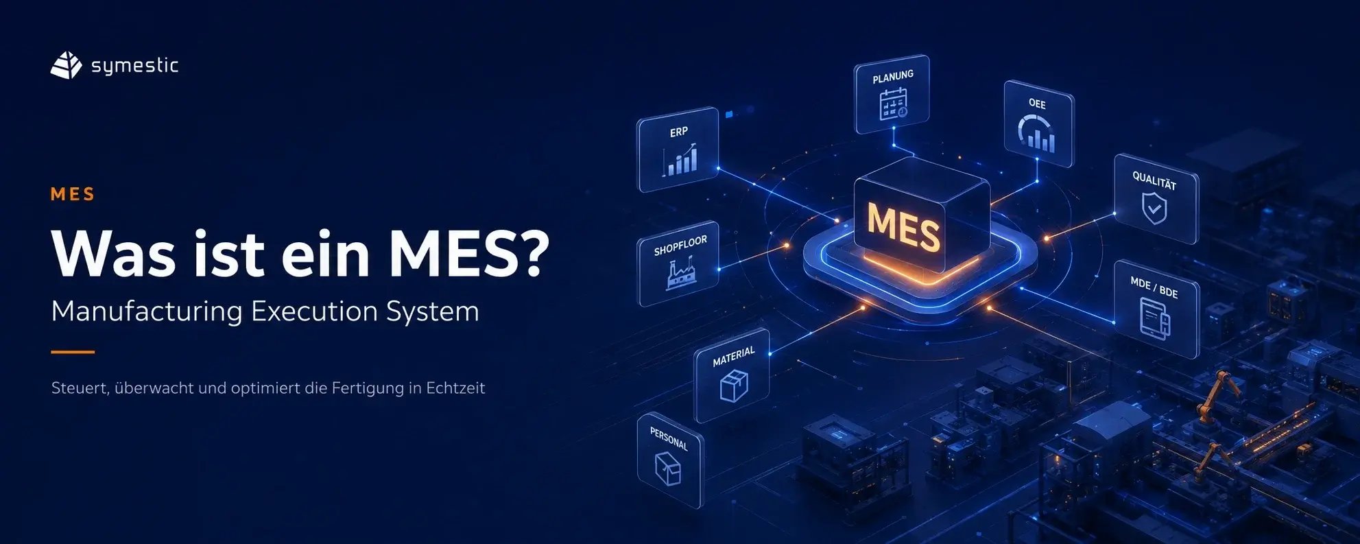 Was ist ein MES (Manufacturing Execution System)?