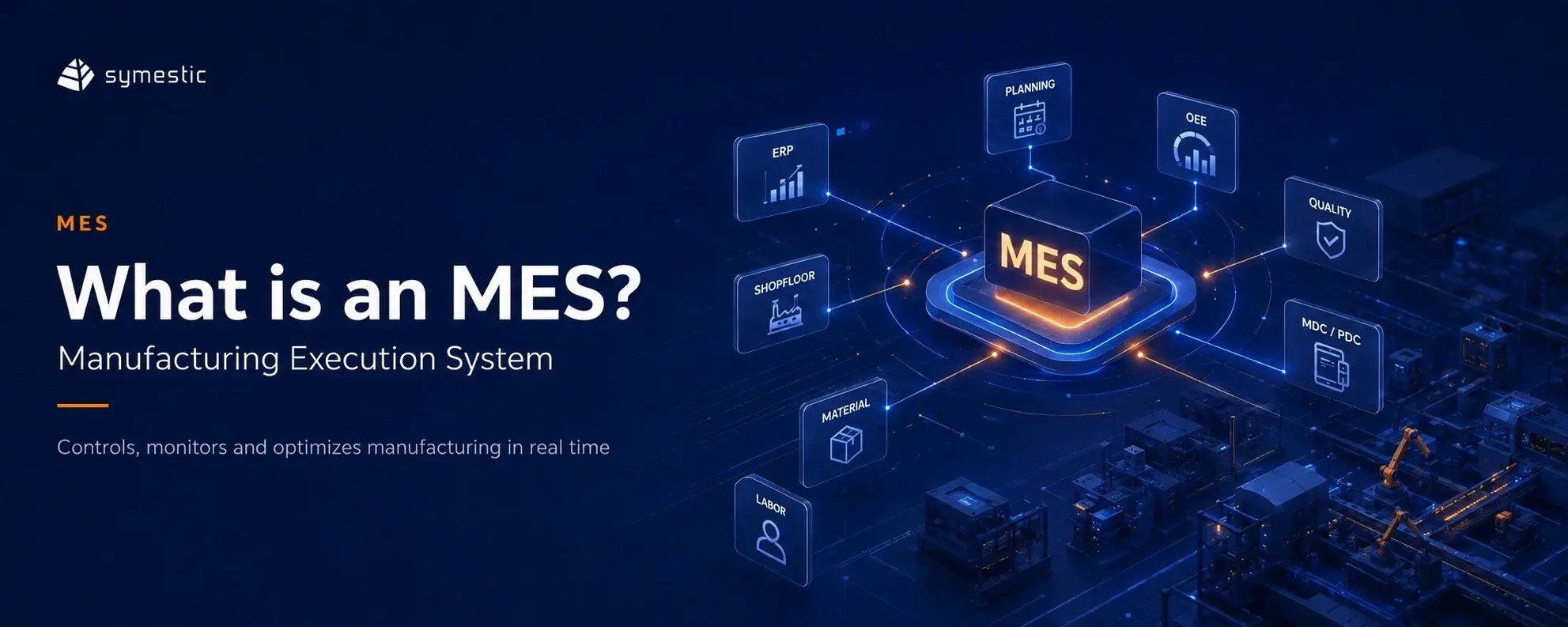 What Is a Manufacturing Execution System (MES)?