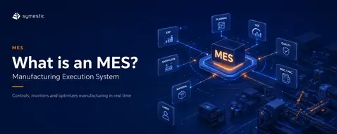 What Is a Manufacturing Execution System (MES)?