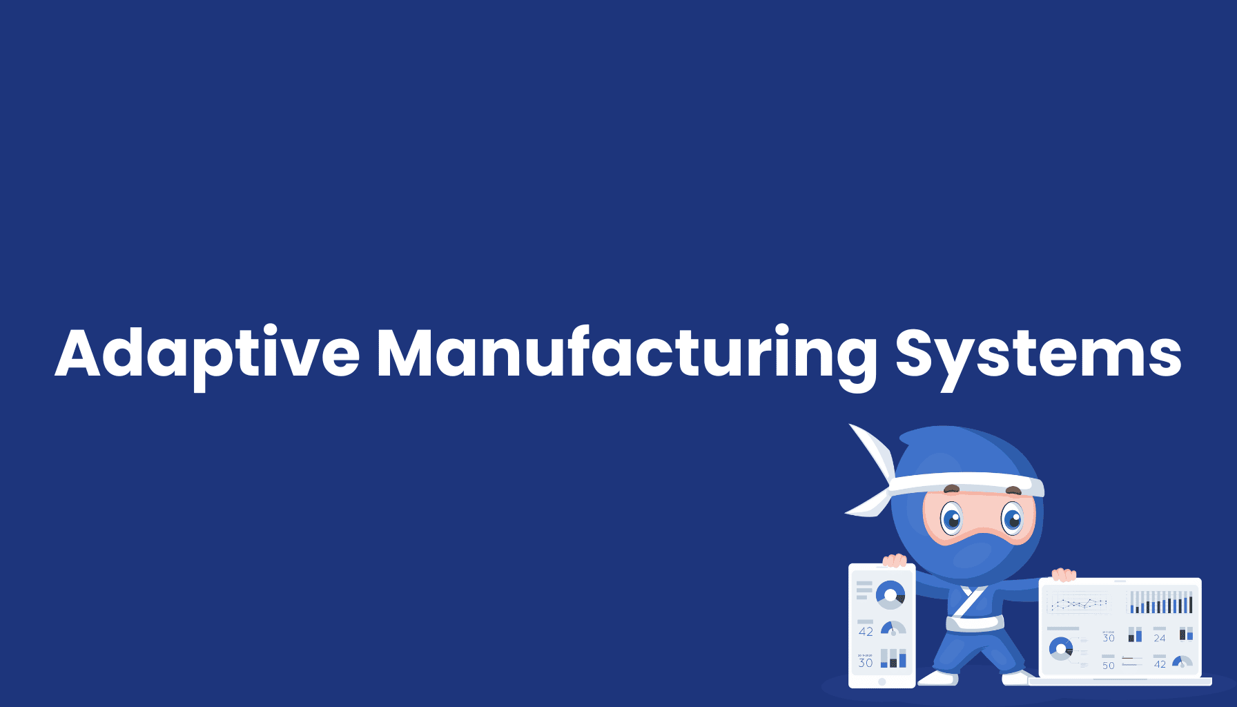 adaptive-manufacturing-systems