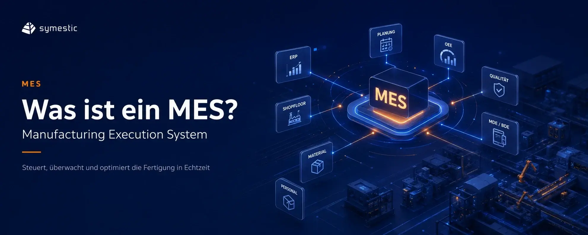 Was ist ein MES (Manufacturing Execution System)?