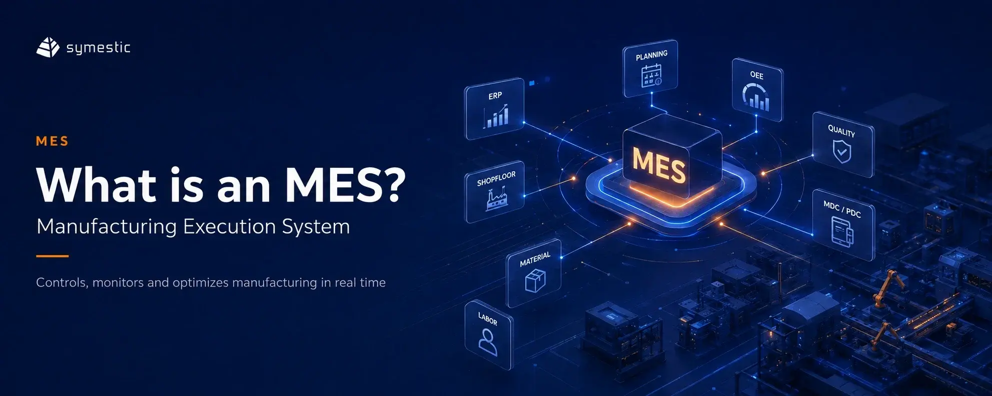 What Is a Manufacturing Execution System (MES)?