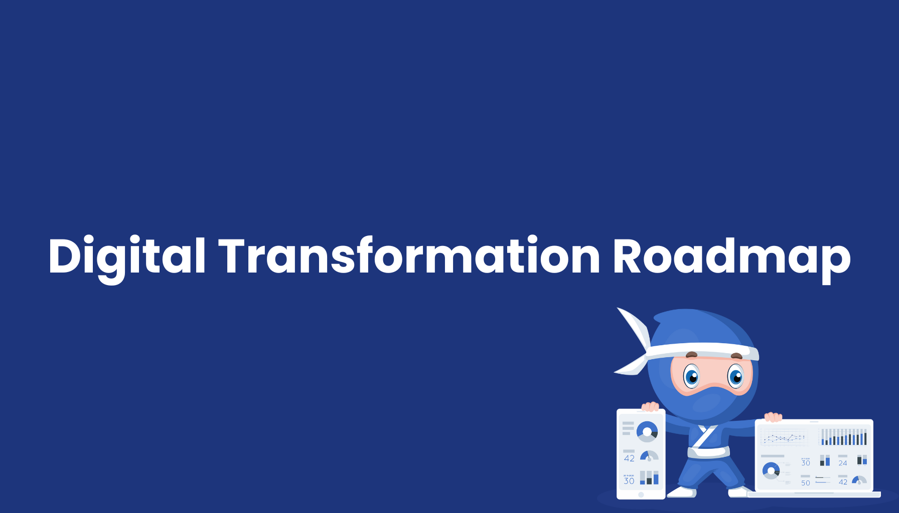 Digital Transformation Roadmap
