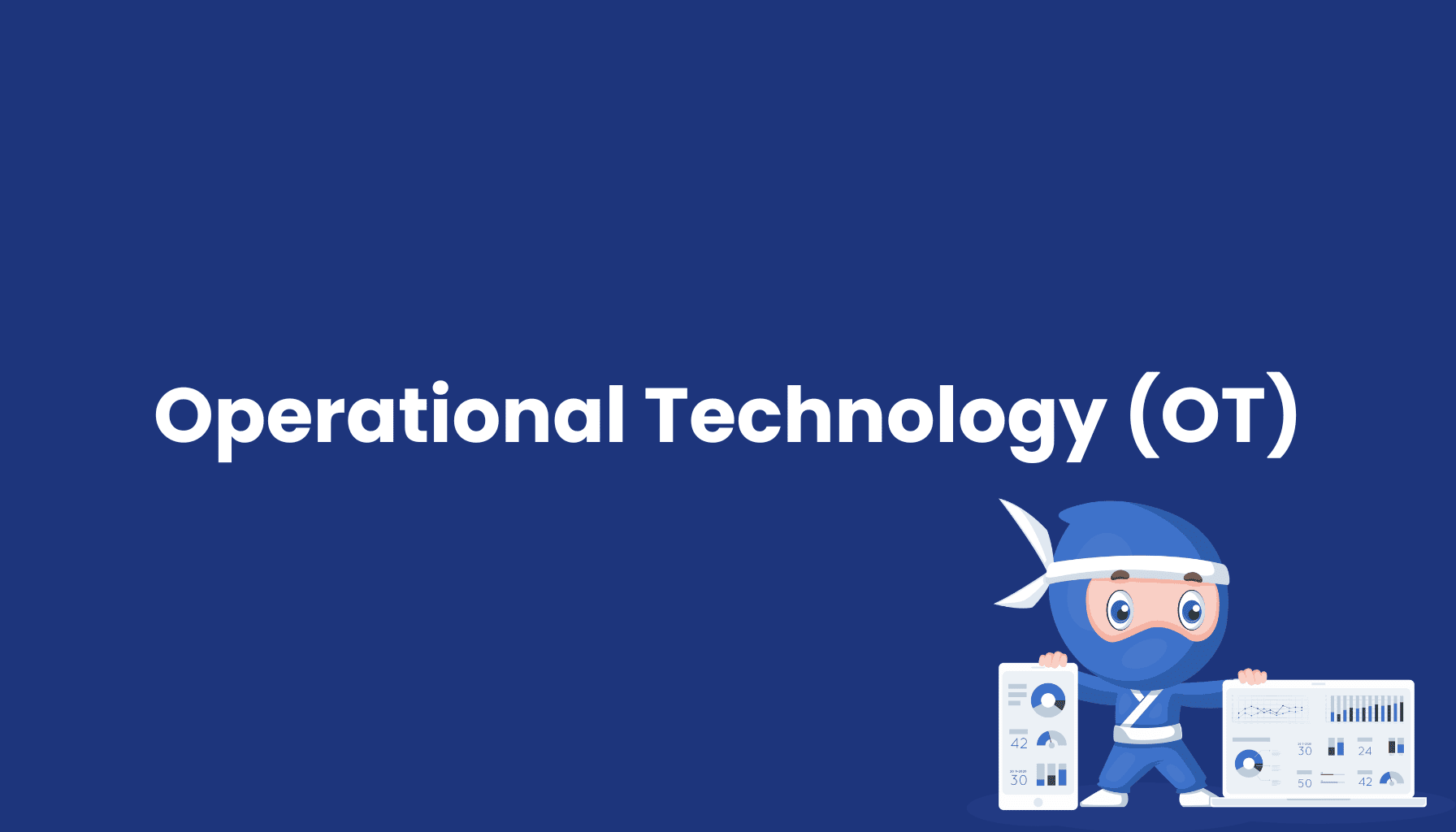 Operational Technology (OT)