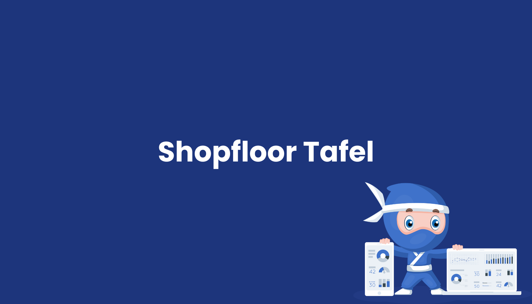 Shopfloor Tafel