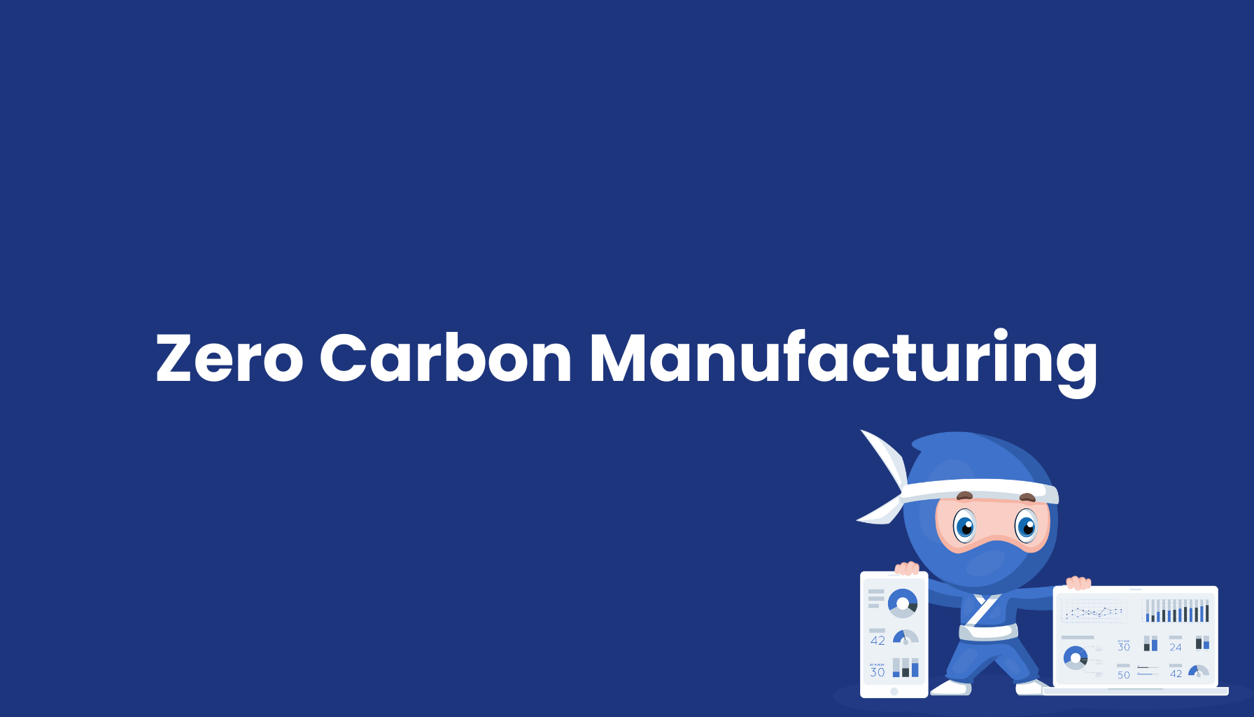 Zero Carbon Manufacturing